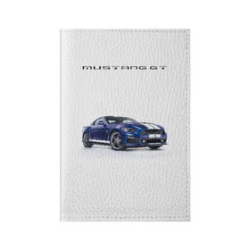 Обложка для паспорта матовая кожа с принтом Ford Mustang GT 3 в Белгороде, натуральная матовая кожа | размер 19,3 х 13,7 см; прозрачные пластиковые крепления | Тематика изображения на принте: ford | gt | mustang | shelby | мустанг | форд | шэлби