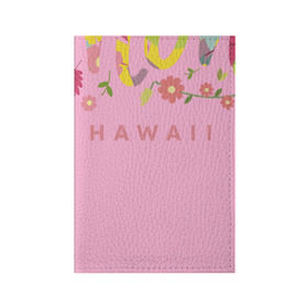 Обложка для паспорта матовая кожа с принтом Aloha Hawaii в Белгороде, натуральная матовая кожа | размер 19,3 х 13,7 см; прозрачные пластиковые крепления | Тематика изображения на принте: aloha | flowers | hawaii | palm | вечер | гаваи | лето | милая | отдых | отпуск | пальма | папоротник | пляж | радость | тропики | цветы