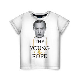 Детская футболка 3D с принтом The Young Pope в Белгороде, 100% гипоаллергенный полиэфир | прямой крой, круглый вырез горловины, длина до линии бедер, чуть спущенное плечо, ткань немного тянется | young pope | джуд | лоу | молодой папа