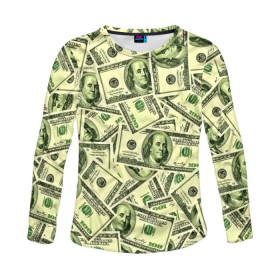 Женский лонгслив 3D с принтом Benjamin Franklin в Белгороде, 100% полиэстер | длинные рукава, круглый вырез горловины, полуприлегающий силуэт | Тематика изображения на принте: 3d | benjamin franklin | америка | богатство | валюта | денежные купюры | деньги | доллар | зеленые | сша | текстуры