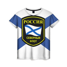 Женская футболка 3D с принтом Северный флот в Белгороде, 100% полиэфир ( синтетическое хлопкоподобное полотно) | прямой крой, круглый вырез горловины, длина до линии бедер | 3d | военно морские силы | символ | флаг | эмблема