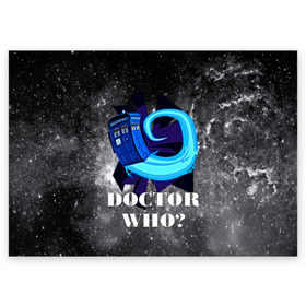 Поздравительная открытка с принтом Doctor who? в Белгороде, 100% бумага | плотность бумаги 280 г/м2, матовая, на обратной стороне линовка и место для марки
 | 3d | арт | доктор кто | звезды | космос | надпись | сериал | фильмы