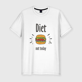 Мужская футболка премиум с принтом Diet. Not Today в Белгороде, 92% хлопок, 8% лайкра | приталенный силуэт, круглый вырез ворота, длина до линии бедра, короткий рукав | булки | бутерброд | гамбургер | диета | еда | жир | зож | картошка фри | котлета | кулинария | кухня | не сегодня | пицца | пп | прикольная надпись | сыр | фастфуд | худею | чизбургер | я на диете