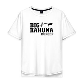 Мужская футболка хлопок Oversize с принтом Big Kahuna в Белгороде, 100% хлопок | свободный крой, круглый ворот, “спинка” длиннее передней части | pulp fiction | биг кахуна | бургер | винсент вега | гавайский бургер | джулс виннфилд