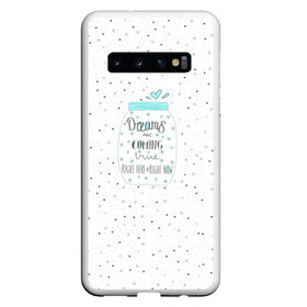 Чехол для Samsung Galaxy S10 с принтом Dreams are Coming в Белгороде, Силикон | Область печати: задняя сторона чехла, без боковых панелей | банка | верить | волшебство | звезды | мечтать | мечты | милость | мимими | мотивация | нежность | правда | прямо здесь | прямо сейчас | реальность | рисунок | сбываются | сердечки | сказка | точки