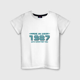 Детская футболка хлопок с принтом Made in USSR 1987 в Белгороде, 100% хлопок | круглый вырез горловины, полуприлегающий силуэт, длина до линии бедер | 1987 | made in ussr | ussr | год рождения | день рождения | рожденный в ссср | сделано в ссср | ссср