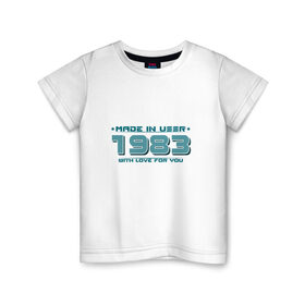 Детская футболка хлопок с принтом Made in USSR 1983 в Белгороде, 100% хлопок | круглый вырез горловины, полуприлегающий силуэт, длина до линии бедер | Тематика изображения на принте: 