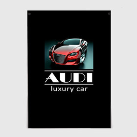 Постер с принтом AUDI luxury car в Белгороде, 100% бумага
 | бумага, плотность 150 мг. Матовая, но за счет высокого коэффициента гладкости имеет небольшой блеск и дает на свету блики, но в отличии от глянцевой бумаги не покрыта лаком | ауди | машина