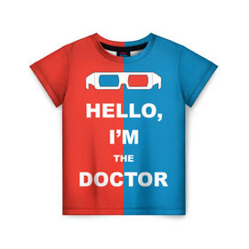 Детская футболка 3D с принтом I`m the Doctor в Белгороде, 100% гипоаллергенный полиэфир | прямой крой, круглый вырез горловины, длина до линии бедер, чуть спущенное плечо, ткань немного тянется | арт | доктор кто | надпись | сериал | тардис | фильмы | я доктор