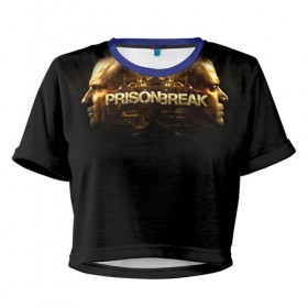 Женская футболка 3D укороченная с принтом Prison break 2 в Белгороде, 100% полиэстер | круглая горловина, длина футболки до линии талии, рукава с отворотами | prison break | побег | сериал