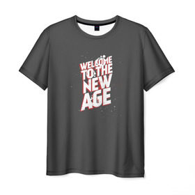 Мужская футболка 3D с принтом Welcome to the New Age в Белгороде, 100% полиэфир | прямой крой, круглый вырез горловины, длина до линии бедер | imagine dragons | альтернатива | вэлком | надпись | песня | рок