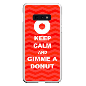 Чехол для Samsung S10E с принтом Gimme a donut в Белгороде, Силикон | Область печати: задняя сторона чехла, без боковых панелей | Тематика изображения на принте: keep calm | полосы | сериал | твин пикс | текстура | фильмы