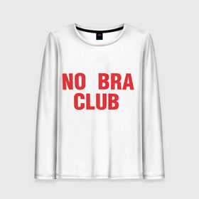 Женский лонгслив 3D с принтом No bra club в Белгороде, 100% полиэстер | длинные рукава, круглый вырез горловины, полуприлегающий силуэт | без лифчика | грудь | свобода | феминизм