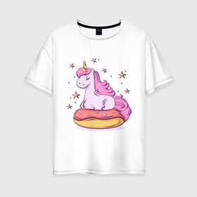 Женская футболка хлопок Oversize с принтом Единорог в Белгороде, 100% хлопок | свободный крой, круглый ворот, спущенный рукав, длина до линии бедер
 | donut | pink | star | unicorn | единорог | звезды | конь | милота | пончик | сказка