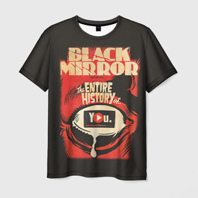 Мужская футболка 3D с принтом Black Mirror в Белгороде, 100% полиэфир | прямой крой, круглый вырез горловины, длина до линии бедер | Тематика изображения на принте: black mirror | сериал | черное зеркало