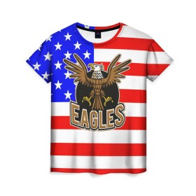 Женская футболка 3D с принтом Американский орёл в Белгороде, 100% полиэфир ( синтетическое хлопкоподобное полотно) | прямой крой, круглый вырез горловины, длина до линии бедер | Тематика изображения на принте: usa | америка | американец | орел | символика америки | сша