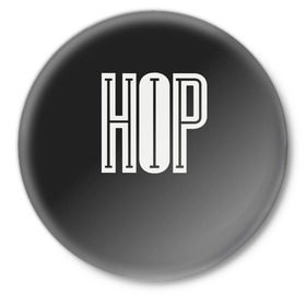 Значок с принтом Hip Hop в Белгороде,  металл | круглая форма, металлическая застежка в виде булавки | hip hop | реп | хип хоп