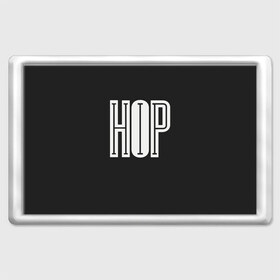 Магнит 45*70 с принтом Hip Hop в Белгороде, Пластик | Размер: 78*52 мм; Размер печати: 70*45 | Тематика изображения на принте: hip hop | реп | хип хоп