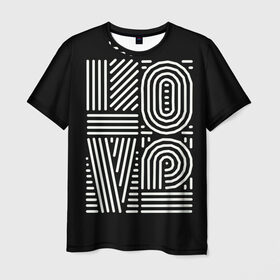 Мужская футболка 3D с принтом L O V E в Белгороде, 100% полиэфир | прямой крой, круглый вырез горловины, длина до линии бедер | life | love | love is | super | super girl | абстракция | геометрия | девушкам | девчонка | иллюзия | линии | любовь | мода | модные | надписи | настроение | отношение | парочки | подарок | позитивные | полоски | полосы