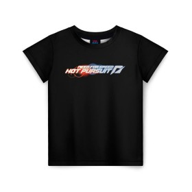 Детская футболка 3D с принтом Need For Speed: Hot Pursuit в Белгороде, 100% гипоаллергенный полиэфир | прямой крой, круглый вырез горловины, длина до линии бедер, чуть спущенное плечо, ткань немного тянется | car | crew | dirt | forza | grid | nfs | race | гонки | машина | нфс