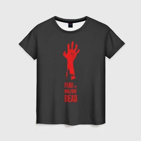 Женская футболка 3D с принтом Бойтесь ходячих мертвецов 3 в Белгороде, 100% полиэфир ( синтетическое хлопкоподобное полотно) | прямой крой, круглый вырез горловины, длина до линии бедер | 