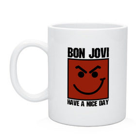Кружка с принтом Bon Jovi, have a nice day в Белгороде, керамика | объем — 330 мл, диаметр — 80 мм. Принт наносится на бока кружки, можно сделать два разных изображения | Тематика изображения на принте: bon jovi | бон | бон джови | глэм | группа | джови | джон | метал | рок | хард