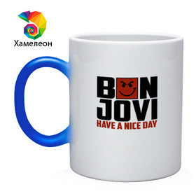 Кружка хамелеон с принтом Bon Jovi, have a nice day в Белгороде, керамика | меняет цвет при нагревании, емкость 330 мл | bon jovi | бон | бон джови | глэм | группа | джови | джон | метал | рок | хард