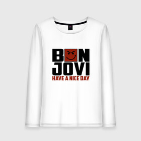 Женский лонгслив хлопок с принтом Bon Jovi have a nice day в Белгороде, 100% хлопок |  | Тематика изображения на принте: bon jovi | бон | бон джови | глэм | группа | джови | джон | метал | рок | хард