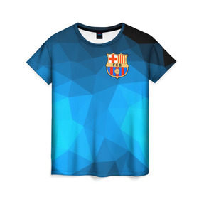 Женская футболка 3D с принтом FC Barcelona blue polygon 2018 в Белгороде, 100% полиэфир ( синтетическое хлопкоподобное полотно) | прямой крой, круглый вырез горловины, длина до линии бедер | fc barcelona | мяч | спорт | футбол | чеппионат 