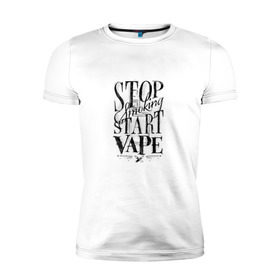 Мужская футболка премиум с принтом Stop smoking, start vape в Белгороде, 92% хлопок, 8% лайкра | приталенный силуэт, круглый вырез ворота, длина до линии бедра, короткий рукав | vape | vaper | vaping | vipeing | вейпер | вейпинг | вупер | вэйпер | парильщик | парогенератор