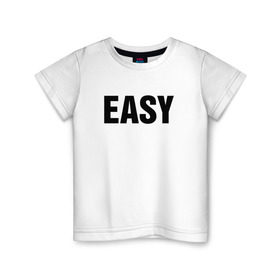 Детская футболка хлопок с принтом EASY в Белгороде, 100% хлопок | круглый вырез горловины, полуприлегающий силуэт, длина до линии бедер | изи | изи катка | легко | просто