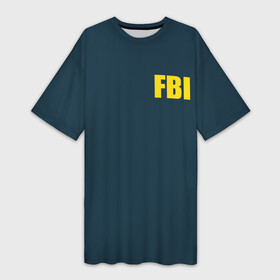 Платье-футболка 3D с принтом FBI в Белгороде,  |  | fbi jacket | special forces | спецслужбы | фбр | федеральное бюро расследований