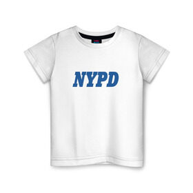 Детская футболка хлопок с принтом NYPD в Белгороде, 100% хлопок | круглый вырез горловины, полуприлегающий силуэт, длина до линии бедер | new york police department | департамент | нью йорк