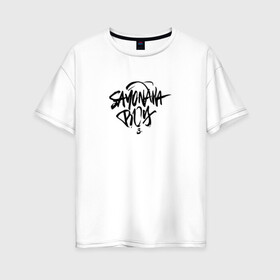 Женская футболка хлопок Oversize с принтом Sayonaraboy 1 в Белгороде, 100% хлопок | свободный крой, круглый ворот, спущенный рукав, длина до линии бедер
 | allj | eldzhey | sayonaraboy | алексей узенюк | рэпер | хип хоп | элджей