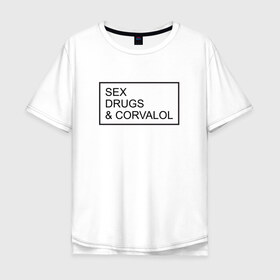 Мужская футболка хлопок Oversize с принтом SEX DRUGS в Белгороде, 100% хлопок | свободный крой, круглый ворот, “спинка” длиннее передней части | drugs | rocknroll | вуз | корвалол | московский государственный институт международных отношений | сессия | студент