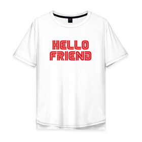 Мужская футболка хлопок Oversize с принтом Hello Friend в Белгороде, 100% хлопок | свободный крой, круглый ворот, “спинка” длиннее передней части | Тематика изображения на принте: mr robot | rami malek | мистер робот | рами малек