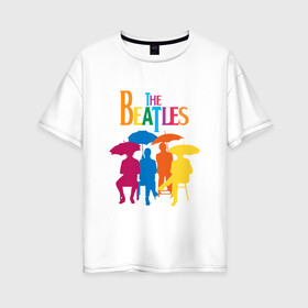 Женская футболка хлопок Oversize с принтом The beatles в Белгороде, 100% хлопок | свободный крой, круглый ворот, спущенный рукав, длина до линии бедер
 | bright | british | legendary | liverpool | rainbow | rock group | spectrum | the beatles | яркие цвета