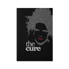 Обложка для паспорта матовая кожа с принтом The Cure в Белгороде, натуральная матовая кожа | размер 19,3 х 13,7 см; прозрачные пластиковые крепления | Тематика изображения на принте: robert smith | rock band | the cure | uk | британия | роберт смит | рок группа