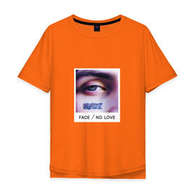 Мужская футболка хлопок Oversize с принтом Face No Love в Белгороде, 100% хлопок | свободный крой, круглый ворот, “спинка” длиннее передней части | Тематика изображения на принте: face