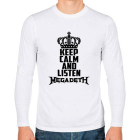 Мужской лонгслив хлопок с принтом Keep calm and listen Megadeth в Белгороде, 100% хлопок |  | megadet | megadeth | дирк вербурен | дэвид эллефсон | дэйв мастейн | кико лоурейро | мегадет