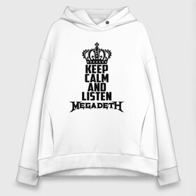 Женское худи Oversize хлопок с принтом Keep calm and listen Megadeth в Белгороде, френч-терри — 70% хлопок, 30% полиэстер. Мягкий теплый начес внутри —100% хлопок | боковые карманы, эластичные манжеты и нижняя кромка, капюшон на магнитной кнопке | megadet | megadeth | дирк вербурен | дэвид эллефсон | дэйв мастейн | кико лоурейро | мегадет