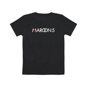 Детская футболка хлопок с принтом Maroon 5 в Белгороде, 100% хлопок | круглый вырез горловины, полуприлегающий силуэт, длина до линии бедер | Тематика изображения на принте: 