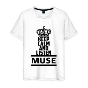 Мужская футболка хлопок с принтом Keep calm and listen Muse в Белгороде, 100% хлопок | прямой крой, круглый вырез горловины, длина до линии бедер, слегка спущенное плечо. | muse | альтернативный | группа | доминик ховард | крис уолстенхолм | мосе | моус | моусе | муз | муза | музе | музыка | мусе | мэттью беллами | прогрессивный | рок | симфонический | спейс | спейсрок