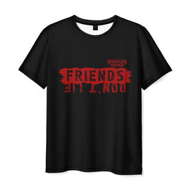 Мужская футболка 3D с принтом Друзья никогда не врут в Белгороде, 100% полиэфир | прямой крой, круглый вырез горловины, длина до линии бедер | stranger things | очень странные дела