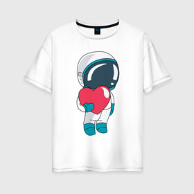 Женская футболка хлопок Oversize с принтом Космонавт в Белгороде, 100% хлопок | свободный крой, круглый ворот, спущенный рукав, длина до линии бедер
 | cosmonaut | cosmos | cute | heart | love | космонавт | космос | любовь | мило | сердце