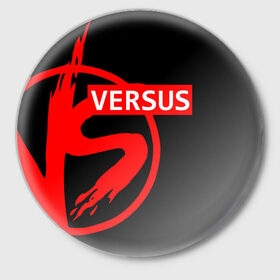 Значок с принтом VERSUS BATTLE RED в Белгороде,  металл | круглая форма, металлическая застежка в виде булавки | battle | versus | батл | версус