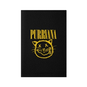 Обложка для паспорта матовая кожа с принтом Purrvava в Белгороде, натуральная матовая кожа | размер 19,3 х 13,7 см; прозрачные пластиковые крепления | Тематика изображения на принте: nirvana | мурвана | нирвана