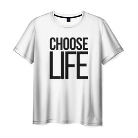 Мужская футболка 3D с принтом Choose Life в Белгороде, 100% полиэфир | прямой крой, круглый вырез горловины, длина до линии бедер | fashion | trend |   