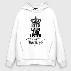 Мужское худи Oversize хлопок с принтом Keep calm and listen Pink Floyd в Белгороде, френч-терри — 70% хлопок, 30% полиэстер. Мягкий теплый начес внутри —100% хлопок | боковые карманы, эластичные манжеты и нижняя кромка, капюшон на магнитной кнопке | pink floyd | pinkfloyd | арт | артрок | группа | дэвид гилмор | пинк флойд | пинкфлойд | прогрессивный | психоделический | рок | сид барретт | симфонический | спэйс | эйсид | экспериментальный