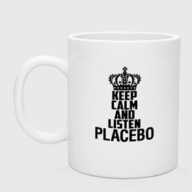 Кружка с принтом Keep calm and listen Placebo в Белгороде, керамика | объем — 330 мл, диаметр — 80 мм. Принт наносится на бока кружки, можно сделать два разных изображения | Тематика изображения на принте: 